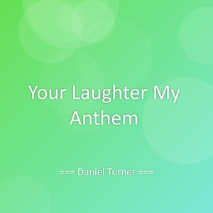 Your Laughter My Anthem