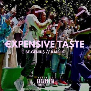 Expensive Ta$te (Explicit)