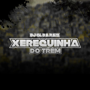 Xerequinha do Trem pt 2 (Explicit)