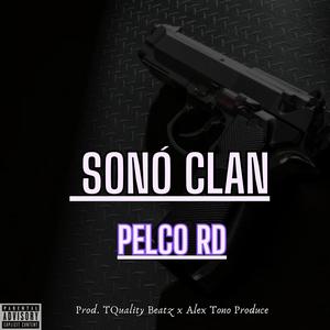 Sonó Clan (feat. Pelco RD & Alex Tono Produce) [Explicit]