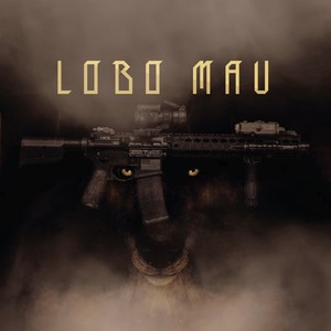 Lobo Mau (Explicit)