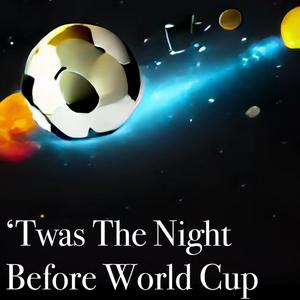 'Twas The Night Before World Cup (feat. Riley Cuthbert & Jesse Bond)