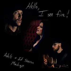 Hello, I See Fire! (feat. Sloan Voxx & Mike Sands)