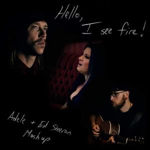 Hello, I See Fire!(feat. Sloan Voxx & Mike Sands)