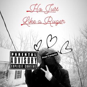 Ho Just Like a Ruger (Explicit)