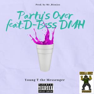 Party's Over (feat. D-Boss DMH) [Explicit]