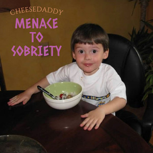 MENACE TO SOBRIETY (Explicit)