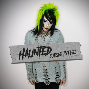 Haunted(Cursed to Feel)