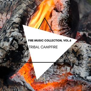 Tribal Campfire-Fire Music Collection, Vol.6