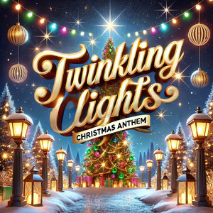 Twinkling Lights Christmas Anthem