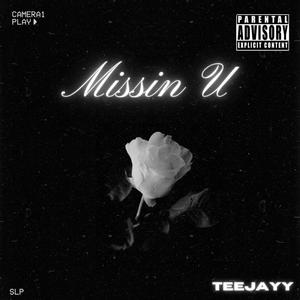 Missin U (Explicit)