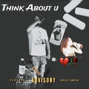 Think About U