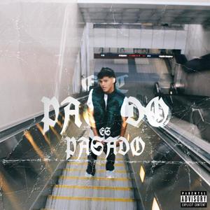 El Pasado Es Pasado (Explicit)