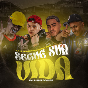 Segue Sua Vida (Explicit)