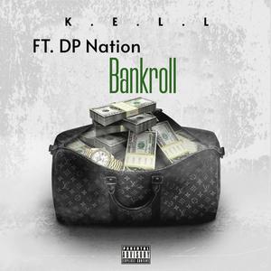 Bankroll (feat. DP Nation) [Explicit]