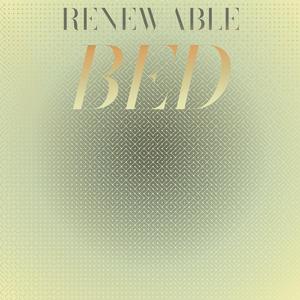 Renewable Bed