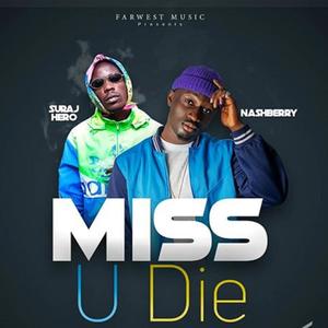 Miss You Die (feat. Suraj Hero) [Explicit]