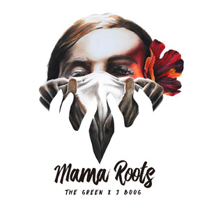Mama Roots(feat. J Boog)