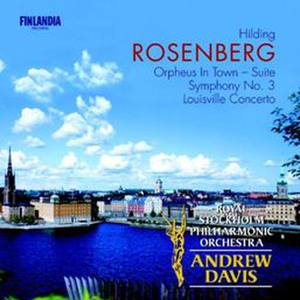 Hilding Rosenberg Symphony No. 3 Orpheus In Town Louisville Concerto