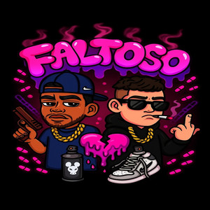 Faltoso (Explicit)
