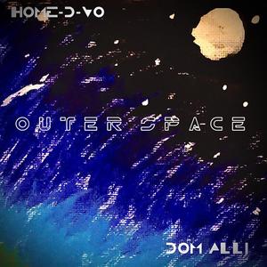 Outer Space (feat. Dom Alli) (Explicit)