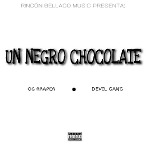 Un Negro Chocolate (Explicit)