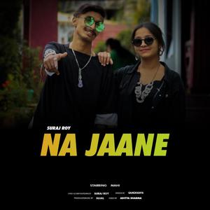 Na Jaane (Explicit)