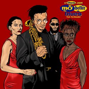 Mo Better Blues(feat. The Musalini) (Explicit)