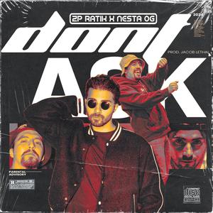 Don't Ask (feat. Nesta OG) (Explicit)