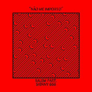 "não me importo" (Explicit)