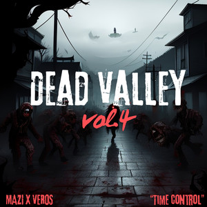 Dead Valley Vol. 4 "TIME CONTROL" (Explicit)