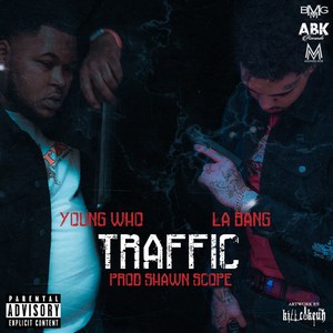 Traffic (feat. LA Bang) [Explicit]