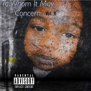 To Whom It May Concern, Vol. 2 (Explicit)