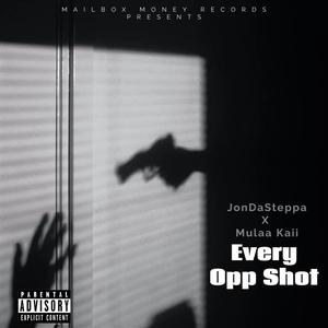 Every Opp Shot (feat. Mulaa Kaii) (Explicit)