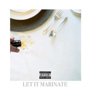 Let It Marinate (Explicit)