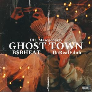 Ghost Town (feat. Darealedubb) (Explicit)