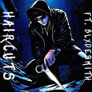HAIRCUTS (feat. BLXDESMITH) (Explicit)