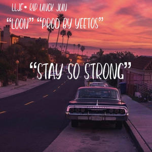 STAY SO STRONG (feat. Yeetos) [Explicit]