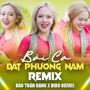 Đất Phương Nam (Bibo Remix)
