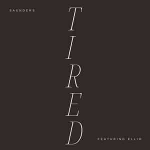 Tired (feat. ELLIO)