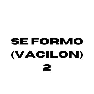 SE FORMO (VACILON) (Radio Edit)