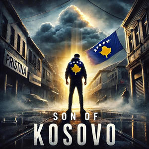 Son of Kosovo (Explicit)
