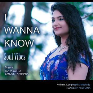 I Wanna Know Soul Vibes(feat. Tanya Gupta)