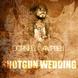Cornell Campbell - Shotgun Wedding