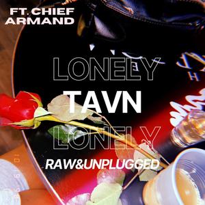 Lonely (Raw&Unplugged) (feat. Chief Armand) [Explicit]