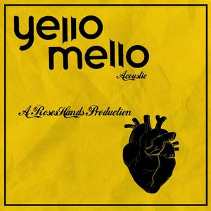 Yello Mello (Acoustic)