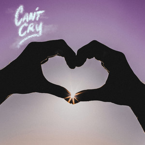 Can't Cry (Explicit)