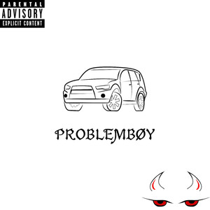 Problem Boy (Explicit)