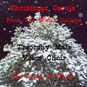 Christmas Carols from the Welsh Valleys: The Sound of Wales