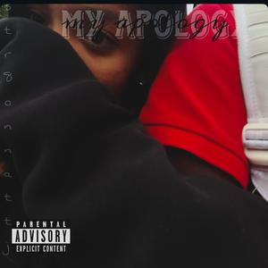 MY APOLOGY (feat. Zy) [Explicit]
